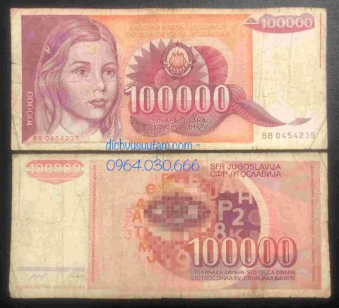 Tiền của quốc gia không còn tồn tại 100.000 dinara Nam Tư